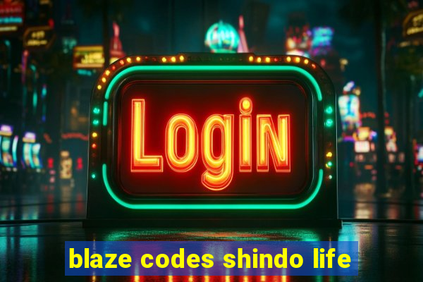 blaze codes shindo life